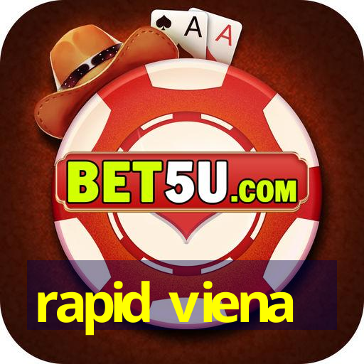 rapid viena